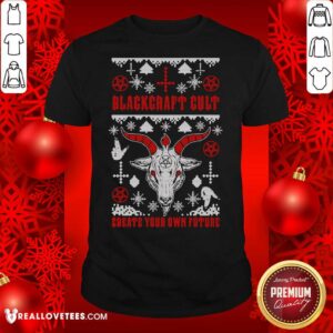 Top Christmas Blackcraft Cult Create Your Own Future Shirt