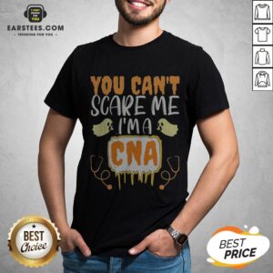 You Can't Scare Me I’m A CNA Halloween Nurse Shirt
