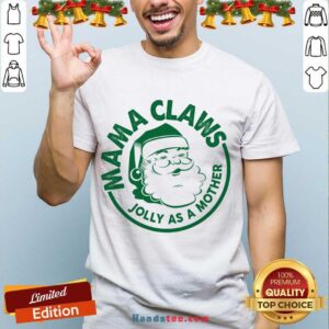 Funny Mama Claus Jolly As A Mother Santa Claus Christmas Shirt