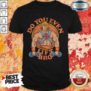 Mens Do You Even Lift Bro Shirt