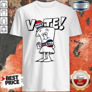 Good Schoolhouse Rock Vote With Bill Shirt