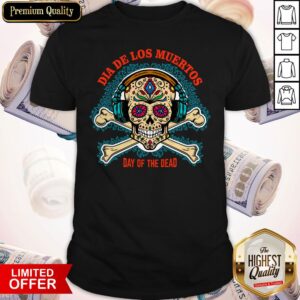 Dia De Los Muertos Day Of The Dead Skull Headphone Shirt