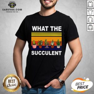 Awesome What The Succulent Vintage Retro Shirt