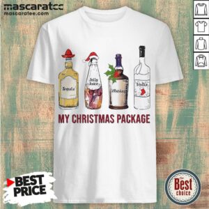 Good My Christmas Package Tequila Jolly Juice Whiskey Vodka Shirt