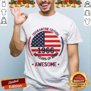 Good Quarantine Edition 1966 55 Years Of Being AweSome American Flag Shirt
