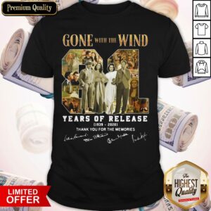 Gone With The Wind 81 Years Of Release 1939 2020 Thank You For The Memories Signatures Shirt