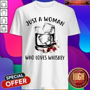 Just A Woman Who Loves Whiskey Shirt