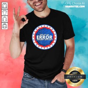 Amused End Error January 2021 Shirt