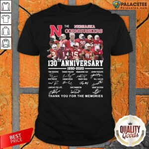 Hot The Nebraska Cornhuskers 130Th Anniversary 1890 2021 Signature Thank You For The Memories Shirt