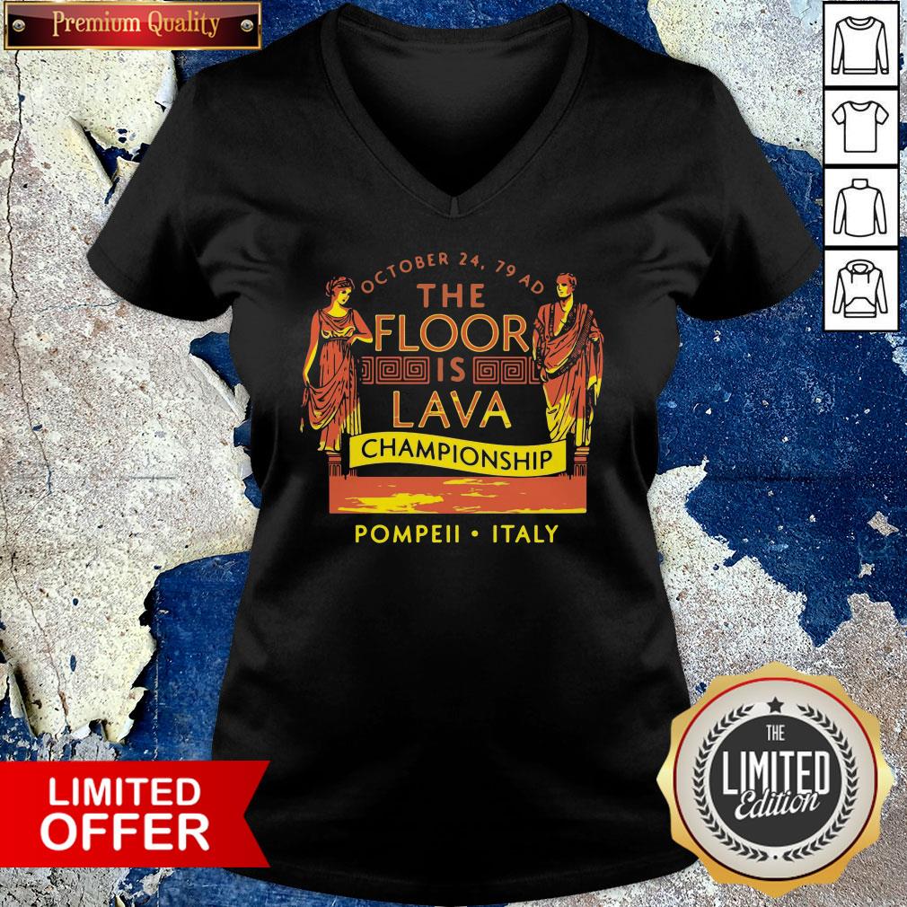 Top October 24 79 AD The Floor Is Lava Championship Pompeii Italy Shirt