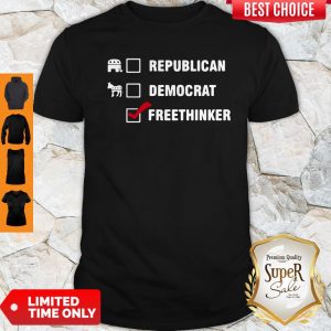 Top Republican Democrat Freethinker Shirt