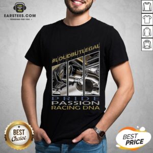 Awesome Loubutlegal Pride Passion Racing DNA Shirt