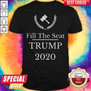Premium Fill The Seat Trump 2020 Shirt