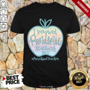 I Survived Pandemic Teaching 2020 21 Apple Preschool Teacher Shirt