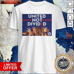 Funny United Not Divided Joe Biden 2020 Shirt