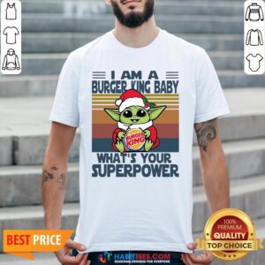 Top Baby Yoda Santa Hug Burger King What’s Your Superpower Vintage Retro Christmas Shirt