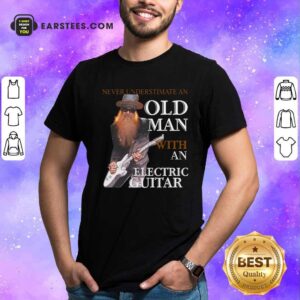 Official Never Underestimate An Old Man With An Electric Guitar 2021 Shirt