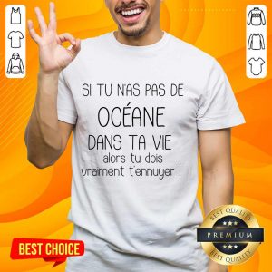 Confident Si Tu Nas Pas De Oceane Shirt