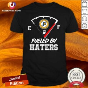 Love Indiana Pacers NBA Basketball Fueled By Haters Sports Shirt