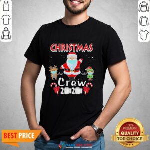 Hot Christmas Crew 2020 Santa Elf And Reindeer Wearing Mask Shirt