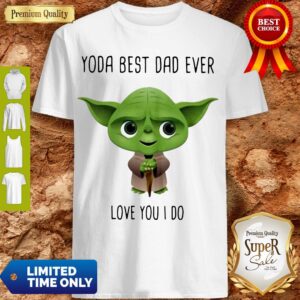 Baby Yoda Best Dad Ever Love You I Do Shirt - 2020 Coloring Shirt