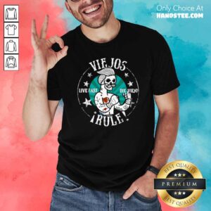 Original Viejos Live Fast Die Viejo Rule Shirt