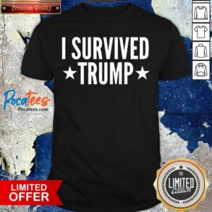 Premium I Survived Trump Shirt