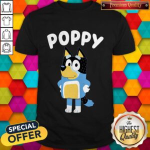 Funny Poppy Bluey Shirt