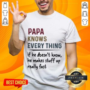 Papa Knows Everything Vintage Shirt