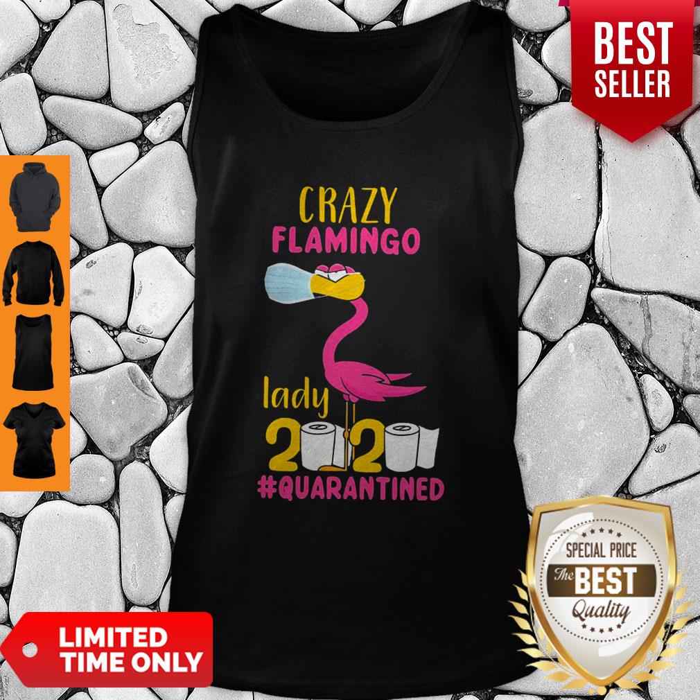 Good Original Crazy Flamingo Lady 2020 Quarantine Shirt