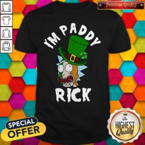Perfect Nice I’m Paddy Rick Sanchez St. Patrick’s Day Shirt