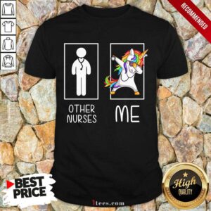 Nice Other Nurses Me Unicorn Dabbing LGBT Shirt