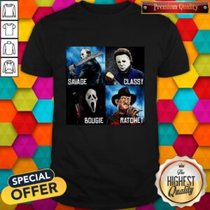 Nice Horror Movies Characters Savage Classy Bougie Ratchet Shirt