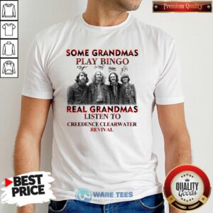 Nice Plaid Some Grandmas Play Bingo Real Grandmas Listen To Creedence Clearwater Revival Signature Shirt