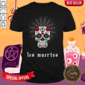 Sugar Skull Dia De Los Muertos Day Dead Shirt