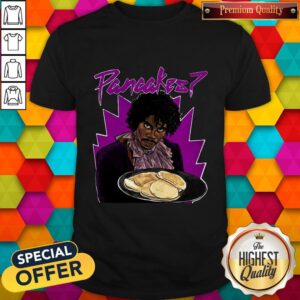 Hot Fresh Prince Pancakes Shirt