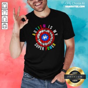 Good Autism Is My Superpower Shirt