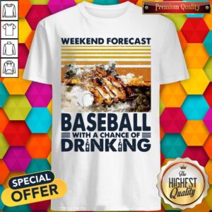Weekend Forecast Baseball With A Chance Of Drinking Shirt