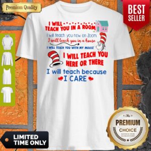 Dr Seuss I Will Teach You In A Room I Will Teach You Now On Zoom Shirt