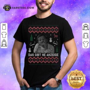 Nice Das Gibt Ne Anzeige Ugly Christmas Shirt