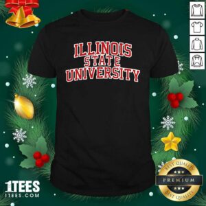 Awesome Illinois State University Red Shirt