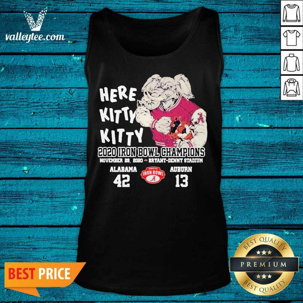 Funny Here Kitty Kitty 2020 Iron Bowl Champions Alabama Auburn Shirt