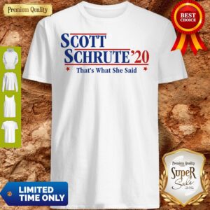 Official Scott Schrute’20 That’s What She Said Shirt