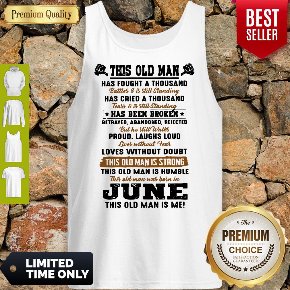 Nice This Old Man Has Fought A Thousand Shirt