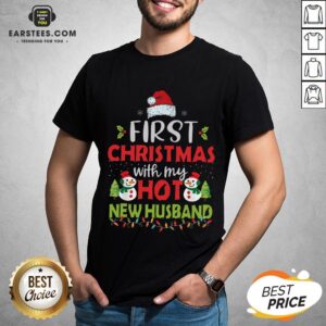 Premium First Christmas With My Hot New Husband Shirt