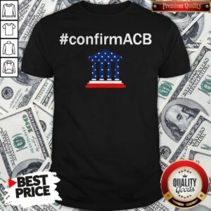 Confirm ACB Amy Coney Barrett Supreme Court America Flag USA Shirt