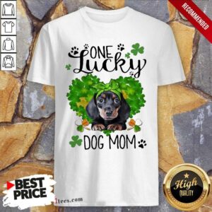 Happy Dachshund One Lucky Dog Mom St Patricks Day Shirt