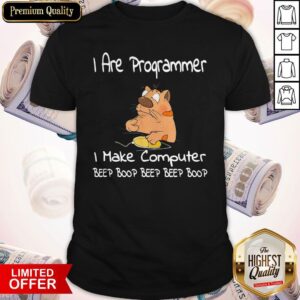 I Are Programmer Computer Beep Boop Beep Beep Boop Tech Humor Shirt