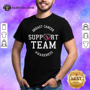 Hot Breast Cancer Support Team Awareness Ribbon Pink Shirt
