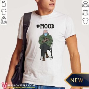 Happy Bernie Sanders #Mood Funny Shirt